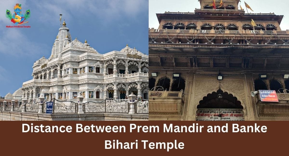 Distance Between Prem Mandir and Banke Bihari Temple