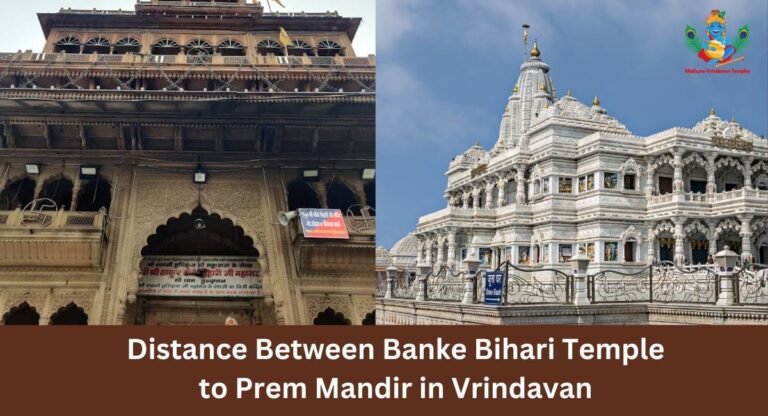 Distance Between Banke Bihari Temple to Prem Mandir in Vrindavan