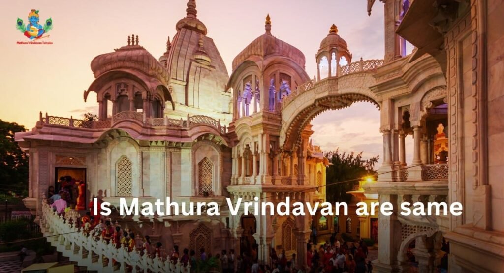 is mathura vrindavan are same