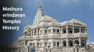 Mathura vrindavan Temples History