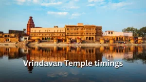 Vrindavan temple timings