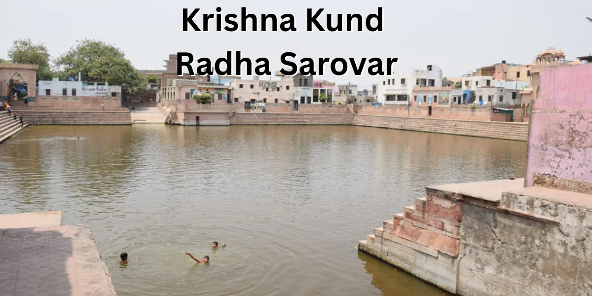 Krishna Kund, Radha Sarovar in Barsana