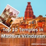 Top 10 Temples of Mathura Vrindavan