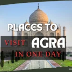 Places to visit in Agra In One Day