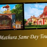 Mathura Same Day Tour