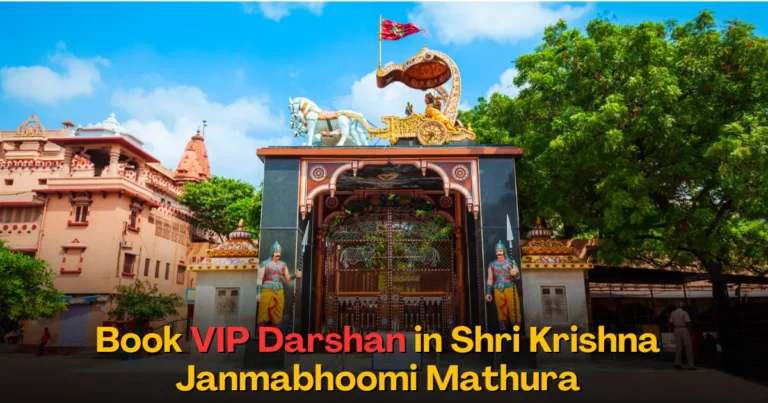 Book VIP Darshan in Shri Krishna Janmabhoomi Mathura