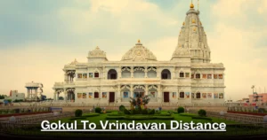 Gokul To Vrindavan Distance