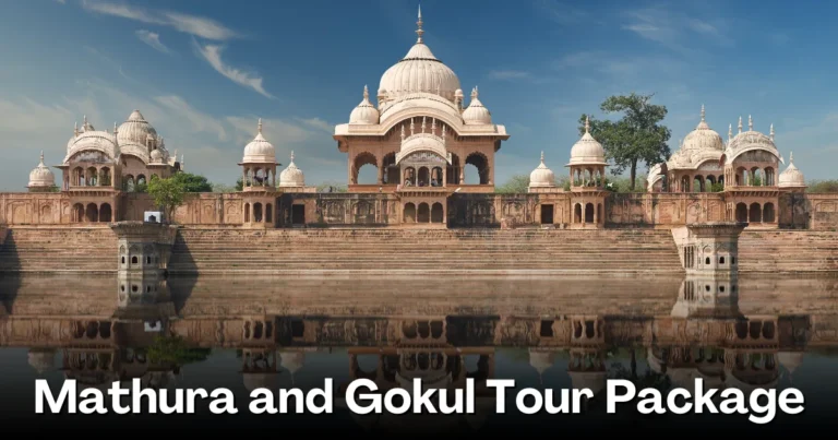 Mathura and Gokul Tour Package