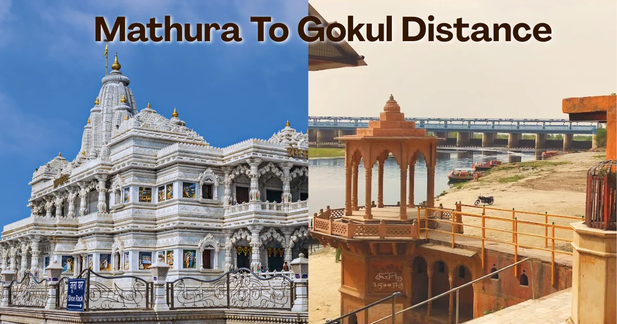 Gokool Mathra Mathura To Gokul Distance – Route, Time & Tips - Mathura Vrindavan Temples