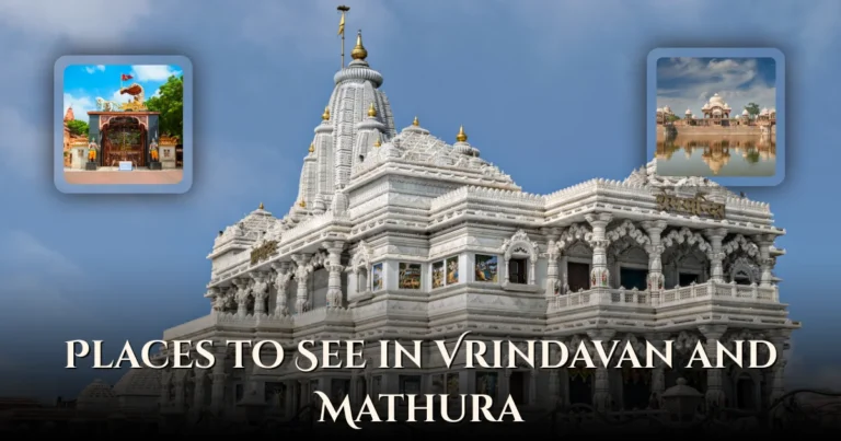 Places to See in Vrindavan and Mathura