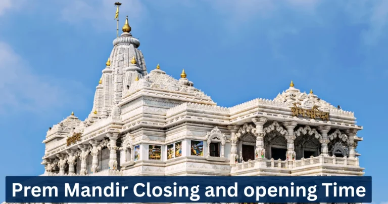 Prem Mandir Closing and opening Time