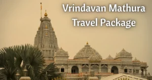 Vrindavan Mathura Travel Package
