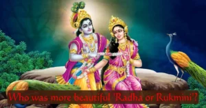 Who was more beautiful 'Radha or Rukmini'