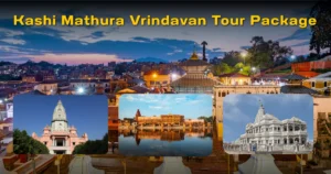 Kashi Mathura Vrindavan Tour Package