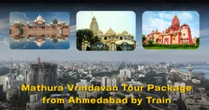 Mathura Vrindavan Tour Package from Ahmedabad by Train