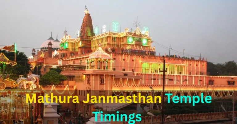 Mathura Janmasthan Temple Timings