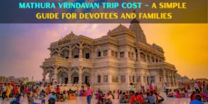 Mathura Vrindavan Trip Cost