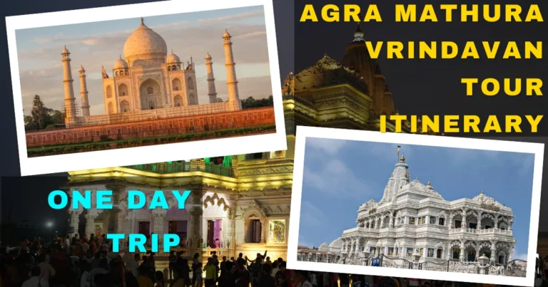 Agra Mathura Vrindavan Tour Itinerary