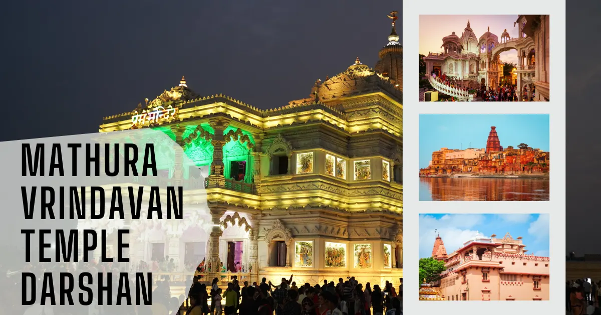 Mathora Mathura Vrindavan Temple Darshan – Complete Guide to Timings & Major ...