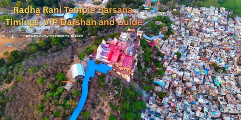 Radha Rani Temple Barsana Timings, VIP Darshan and Guide